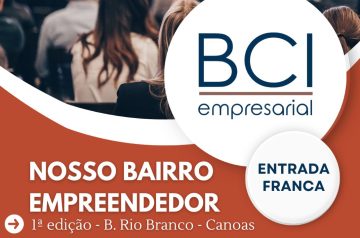 Rio Branco recebe neste sábado o projeto do BCI em Canoas: Nosso Bairro Empreendedor