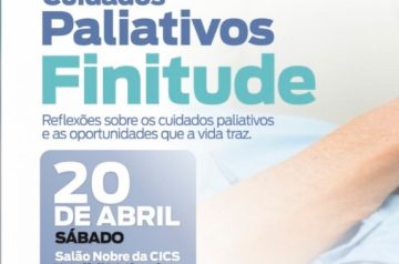 Finitude: Reflexões sobre os cuidados paliativos no dia 20.04.24 em Canoas